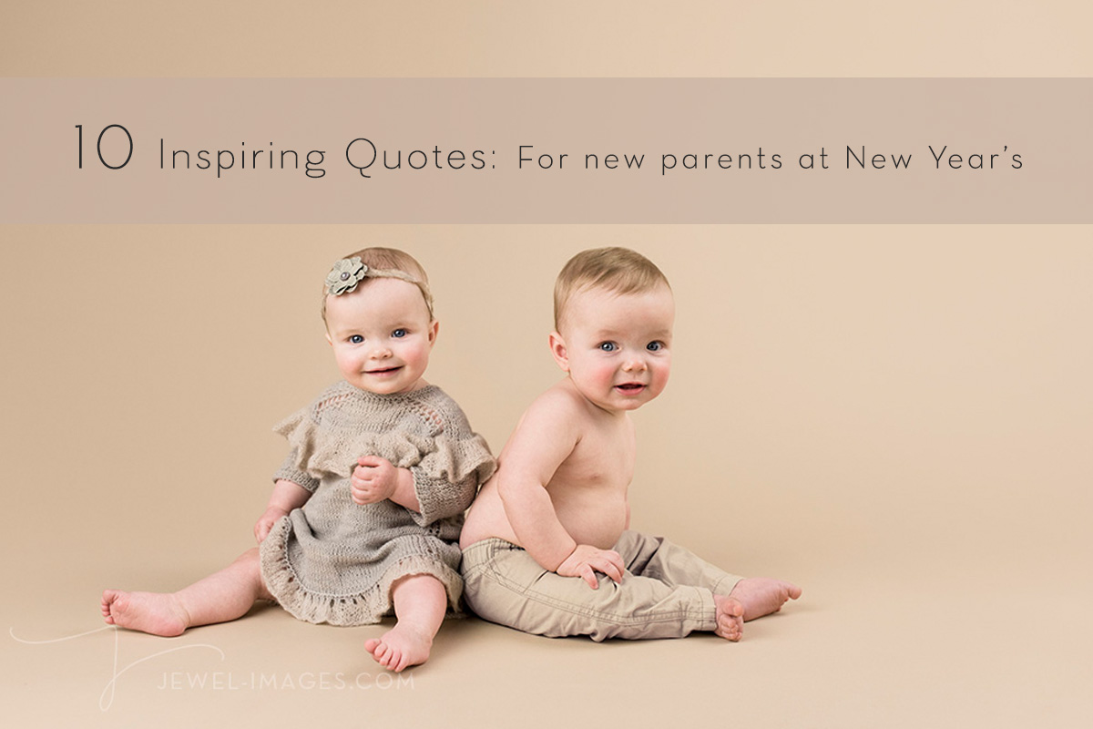 10 Inspiring Quotes for New Parents